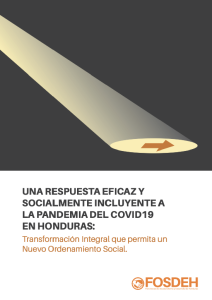 Una Respuesta Eficaz y Socialmente Incluyente a la Pandemia del COVID19 en Honduras: Transformación Integral que permita un Nuevo Ordenamiento Social.
