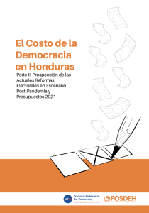 El Costo de la Democracia en Honduras: Parte II. Prospección de las Actuales Reformas Electorales en Escenario Post-Pandemia y Presupuestos 2021